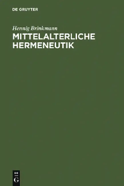 Buy Mittelalterliche Hermeneutik (English, Hennig Brinkmann) โ BookShops.in