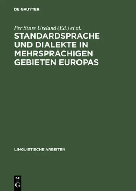 Buy Standardsprache und Dialekte in mehrsprachigen Gebieten Europas (English, Per Sture Ureland | Symposion Über Sprachkontakt in Europa) — BookShops.in