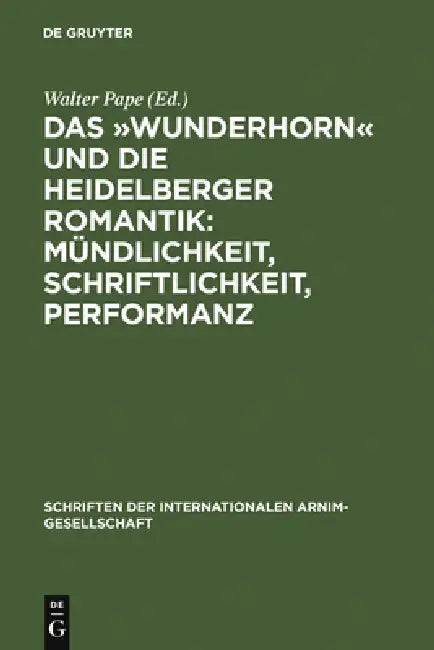 Buy Das »Wunderhorn« Und Die Heidelberger Romantik (English, Walter Pape) — BookShops.in