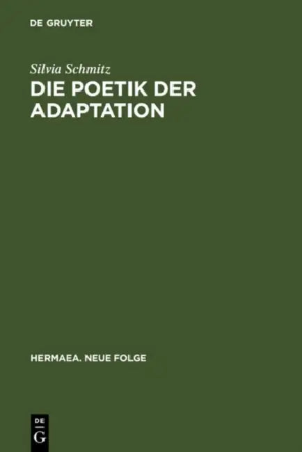 Buy Die Poetik Der Adaptation (English, Silvia Schmitz) — BookShops.in