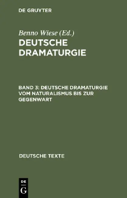 Buy Deutsche Dramaturgie Vom Naturalismus Bis Zur Gegenwart (English, Benno Wiese) — BookShops.in