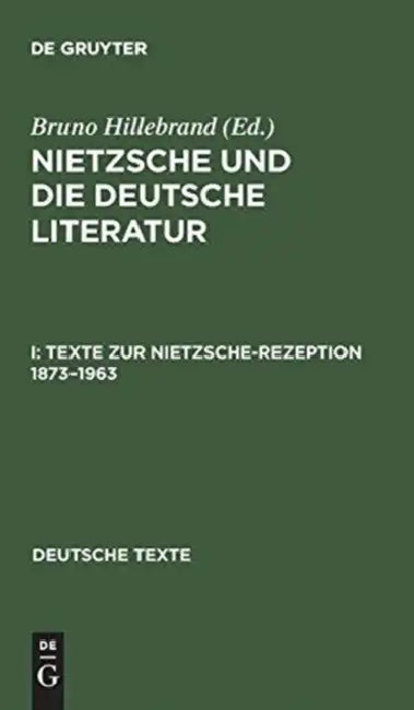 Buy Texte Zur Nietzsche-Rezeption 1873-1963 (English, Bruno Hillebrand | Bruno Hillebrand) — BookShops.in