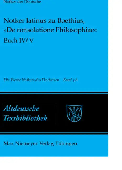 Buy Notker Latinus Zu Boethius, »De Consolatione Philosophiae« (English, Petrus W. Tax) — BookShops.in