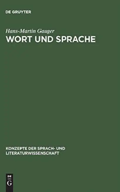 Buy Wort und Sprache: Sprachwissenschaftliche Grundfragen (Konzepte Der Sprach- Und Literaturwissenschaft, Band 3) by Hans-Martin Gauger | de Gruyter | German Paperback | Reprint 2016 Edition — BookShops.in