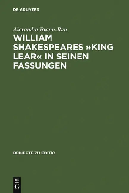 Buy William Shakespeares »King Lear« in Seinen Fassungen (English, Alexandra Braun-Rau) — BookShops.in
