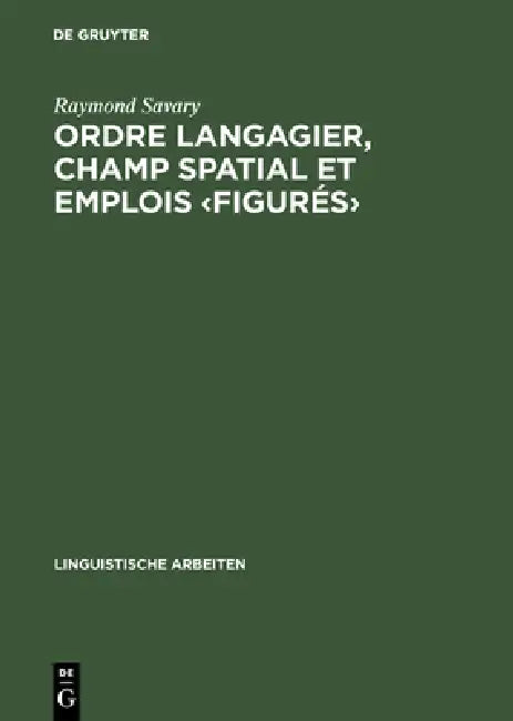 Buy Ordre langagier, champ spatial et emplois (English, Raymond Savary) — BookShops.in