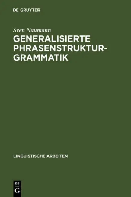 Buy Generalisierte Phrasenstrukturgrammatik (English, Sven Naumann) — BookShops.in