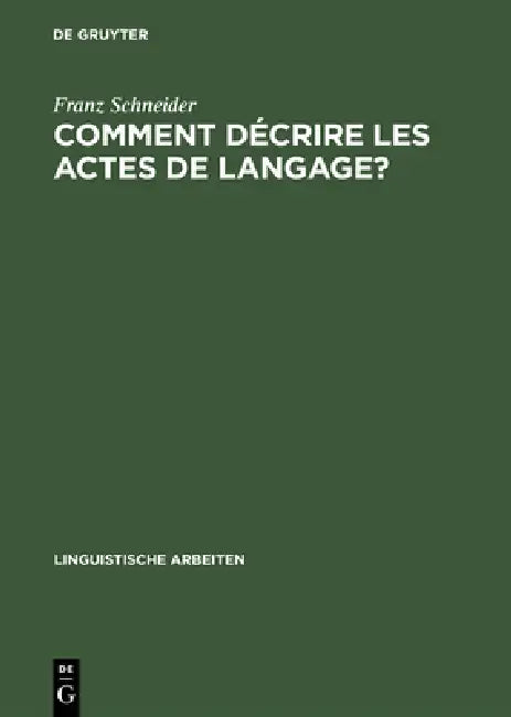 Buy Comment Decrire Les Actes de Langage? (English, Franz Schneider) — BookShops.in
