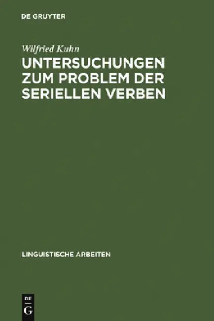 Buy Untersuchungen Zum Problem Der Seriellen Verben (English, Wilfried Kuhn) — BookShops.in