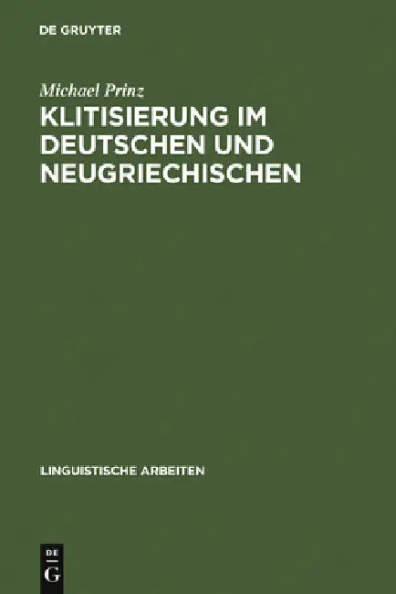 Buy Klitisierung im Deutschen und Neugriechischen (English, Michael Prinz) — BookShops.in