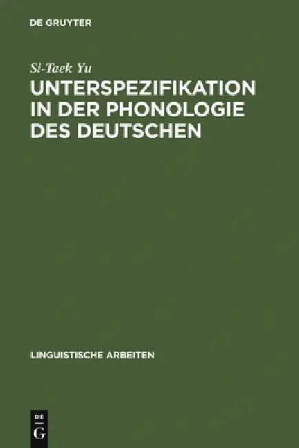 Buy Unterspezifikation in der Phonologie des Deutschen (English, Si-Taek Yu) — BookShops.in