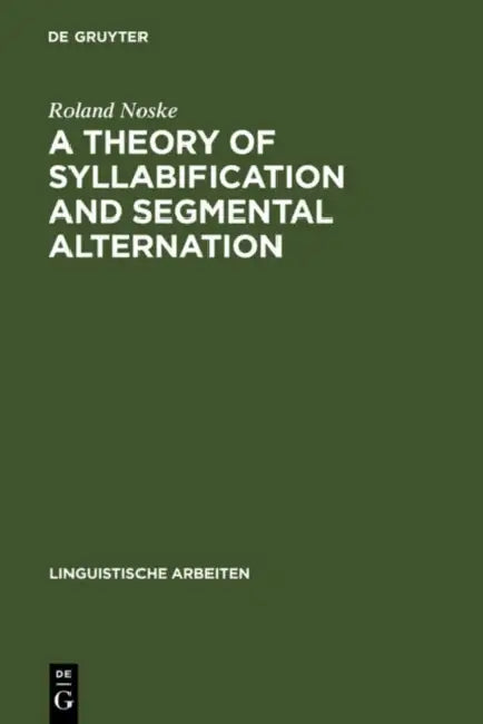 Buy A Theory of Syllabification and Segmental Alternation (English, Roland Noske) — BookShops.in