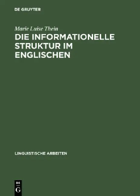 Buy Die informationelle Struktur im Englischen (English, Marie Luise Thein) — BookShops.in