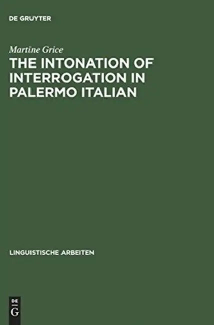 Buy The Intonation of Interrogation in Palermo Italian (English, Martine Grice) — BookShops.in