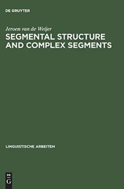 Buy Segmental Structure and Complex Segments (English, Jeroen Van de Weijer) — BookShops.in
