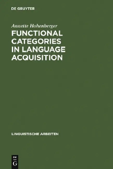 Buy Functional Categories in Language Acquisition (English, Annette Hohenberger) — BookShops.in