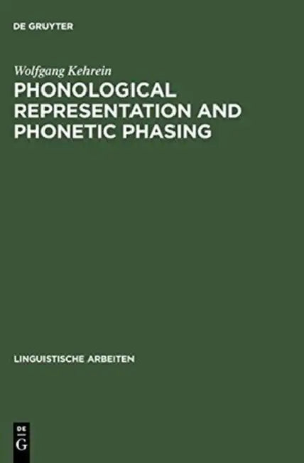 Buy Phonological Representation and Phonetic Phasing (English, Wolfgang Kehrein) — BookShops.in
