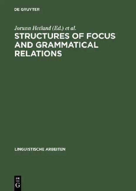 Buy Structures of Focus and Grammatical Relations (English, Jorunn Hetland) — BookShops.in