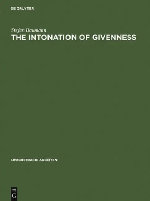 Buy The Intonation of Givenness (English, Stefan Baumann) — BookShops.in