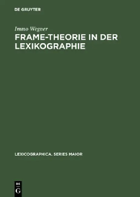 Buy Frame-Theorie in der Lexikographie (English, Immo Wegner) — BookShops.in