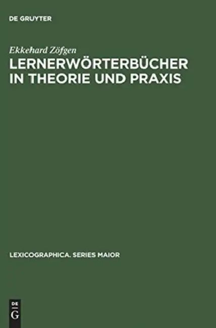 Buy Lernerwörterbücher in Theorie Und PRAXIS (English, Ekkehard Zöfgen) — BookShops.in