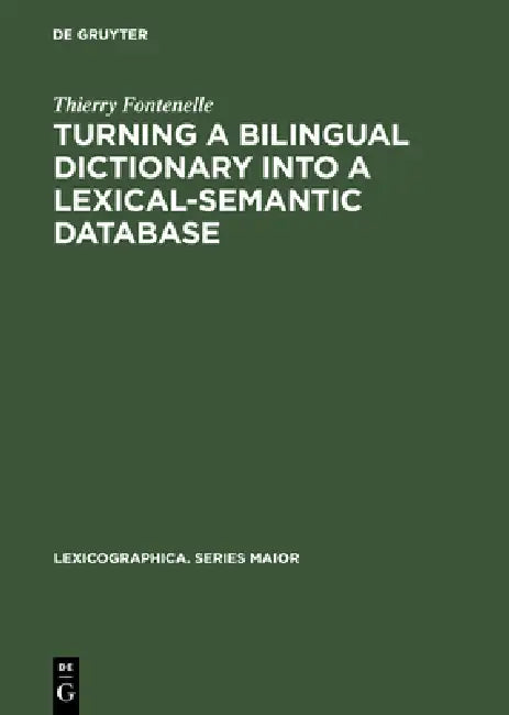 Buy Turning a Bilingual Dictionary Into a Lexical-Semantic Database (English, Thierry Fontenelle) — BookShops.in