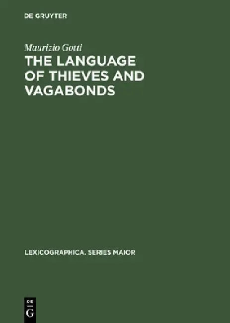 Buy The Language of Thieves and Vagabonds (English, Maurizio Gotti) β BookShops.in