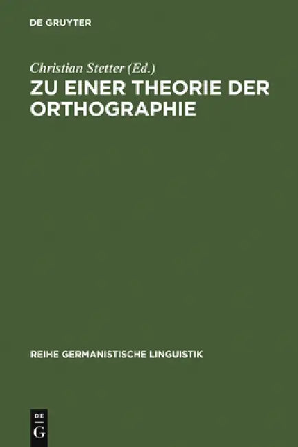 Buy Zu Einer Theorie Der Orthographie (English, Christian Stetter) — BookShops.in