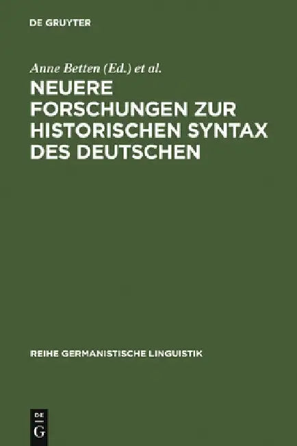 Buy Neuere Forschungen Zur Historischen Syntax Des Deutschen (English, Anne Betten) — BookShops.in