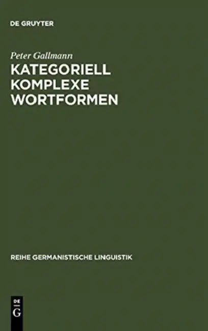 Buy Kategoriell Komplexe Wortformen by Peter Gallmann | De Gruyter German Linguistics | Paperback Reprint 2010 | 9783484311084 — BookShops.in