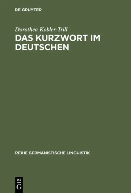 Buy Das Kurzwort im Deutschen (English, Dorothea Kobler-Trill) — BookShops.in