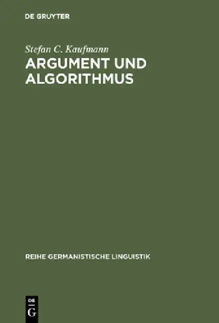 Buy Argument und Algorithmus (English, Stefan C. Kaufmann) — BookShops.in