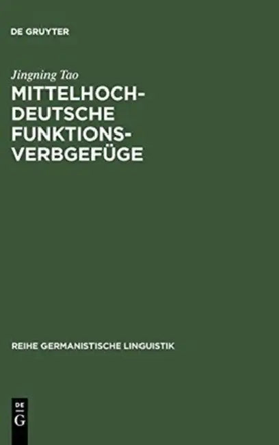 Buy Mittelhochdeutsche Funktionsverbgefüge (English, Jingning Tao) — BookShops.in