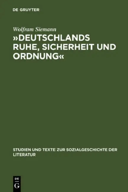 Buy »Deutschlands Ruhe, Sicherheit Und Ordnung« (English, Wolfram Siemann) — BookShops.in