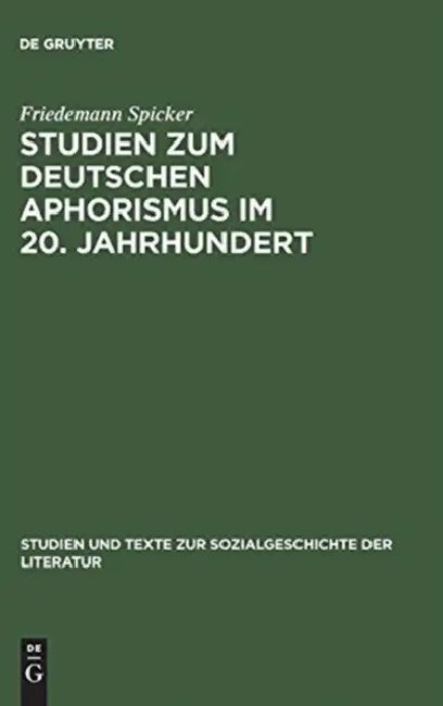 Buy Studien zum deutschen Aphorismus im 20. Jahrhundert (English, Friedemann Spicker) — BookShops.in