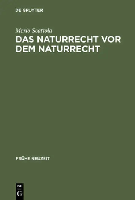 Buy Das Naturrecht VOR Dem Naturrecht (English, Merio Scattola) — BookShops.in