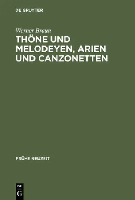 Buy Thöne und Melodeyen, Arien und Canzonetten (English, Werner Braun) — BookShops.in