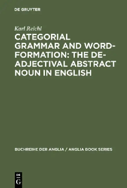 Buy Categorial Grammar and Word-Formation (English, Karl Reichl) — BookShops.in