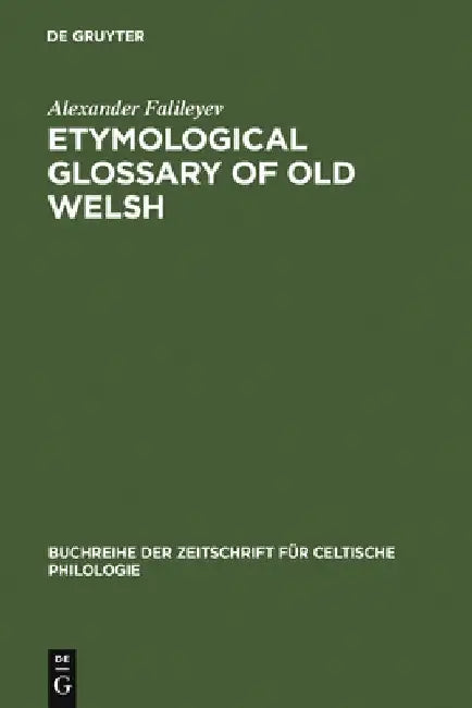 Buy Etymological Glossary of Old Welsh (English, Alexander Falileyev) — BookShops.in