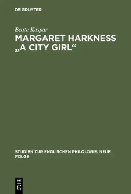Buy Margaret Harkness "A City Girl" (English, Beate Kaspar) — BookShops.in