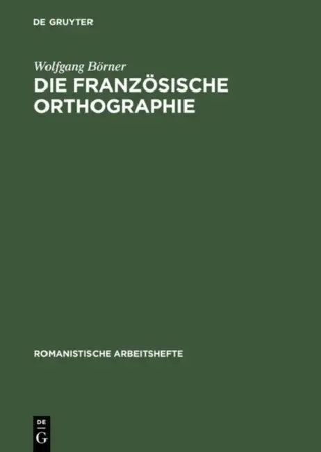Buy Die französische Orthographie (English, Wolfgang Börner) — BookShops.in