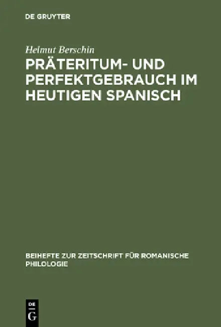 Buy Präteritum- und Perfektgebrauch im heutigen Spanisch (English, Helmut Berschin) — BookShops.in