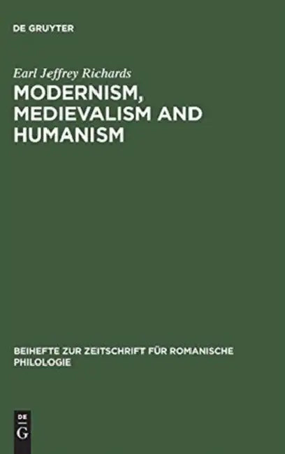 Buy Modernism, Medievalism and Humanism (English, Earl Jeffrey Richards) โ BookShops.in