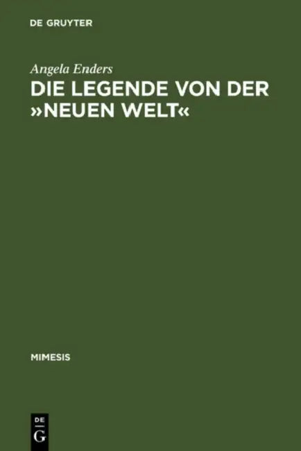 Buy Die Legende Von Der »Neuen Welt« (English, Angela Enders) — BookShops.in