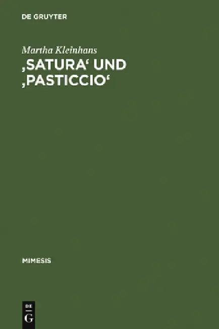 Buy 'Satura' Und 'Pasticcio' (English, Martha Kleinhans) — BookShops.in