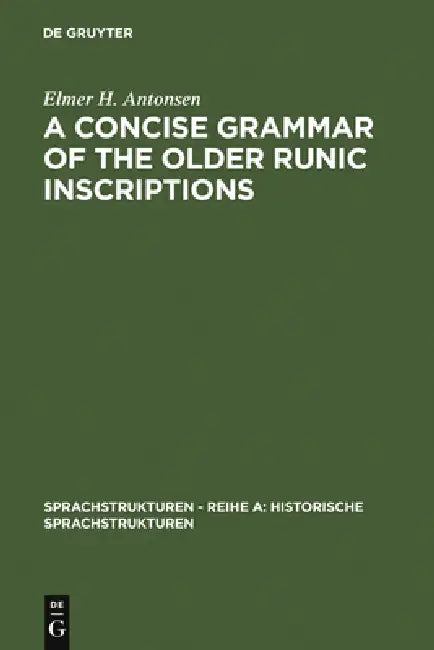 Buy A Concise Grammar of the Older Runic Inscriptions (English, Elmer H. Antonsen) — BookShops.in