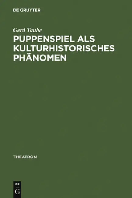 Buy Puppenspiel als kulturhistorisches Phänomen (English, Gerd Taube) — BookShops.in
