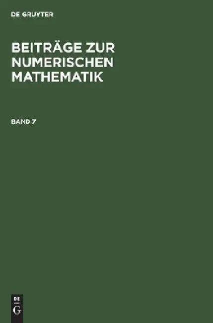 Buy Beiträge Zur Numerischen Mathematik. Band 7 (English, Frieder Kuhnert) — BookShops.in