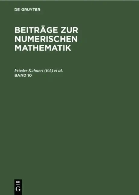Buy Beiträge Zur Numerischen Mathematik. Band 10 (English, Frieder Kuhnert | Jochen W. Schmidt) — BookShops.in