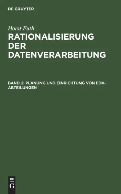 Buy Planung Und Einrichtung Von Edv-Abteilungen (English, Horst Futh) — BookShops.in